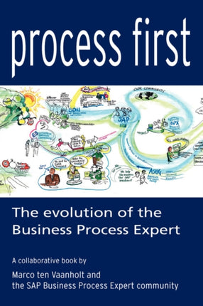 Process First The evolution of the Business Process Expert