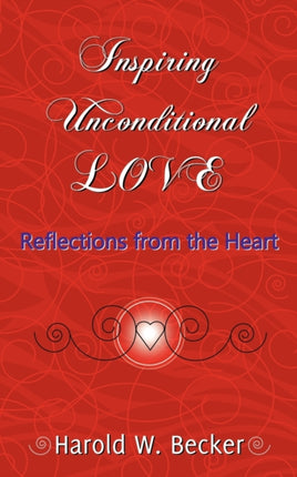 Inspiring Unconditional Love  Reflections from the Heart