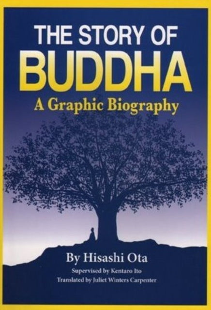 STORY OF BUDDHA A Graphic Biography