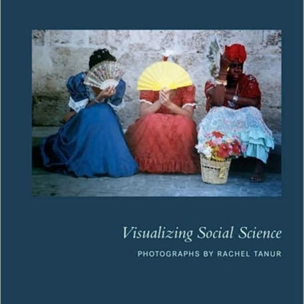 Visualizing Social Science – Photographs by Rachel Tanur