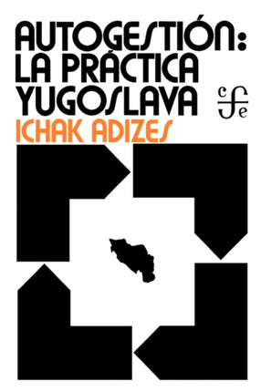 Industrial Democracy Yugoslav Style  Spanish edition