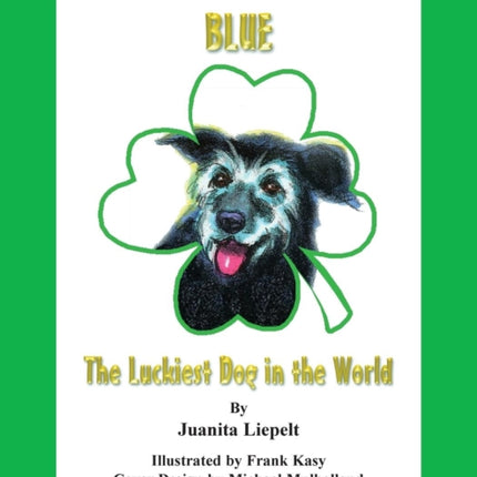 Blue The Luckiest Dog in the World