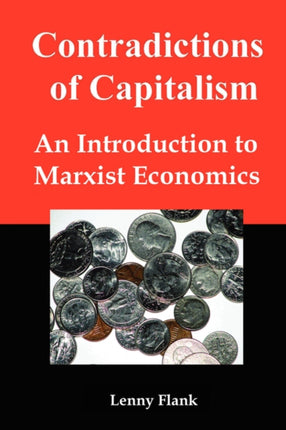 Contradictions of Capitalism An Introduction to Marxist Economics