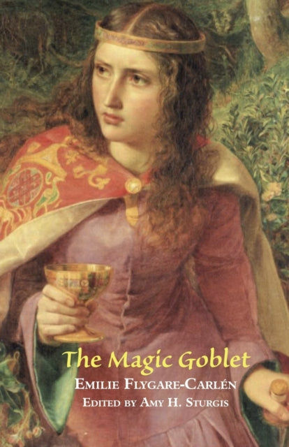 The Magic Goblet A Swedish Tale Valancourt Classics