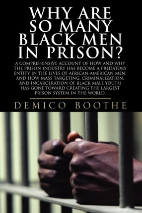 Why Are So Many Black Men in Prison