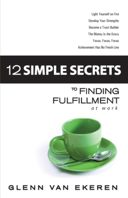 12 Simple Secrets to Finding Fulfillment at Work