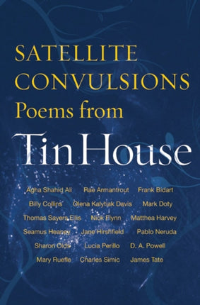 Satellite Convulsions Poems from Tin House