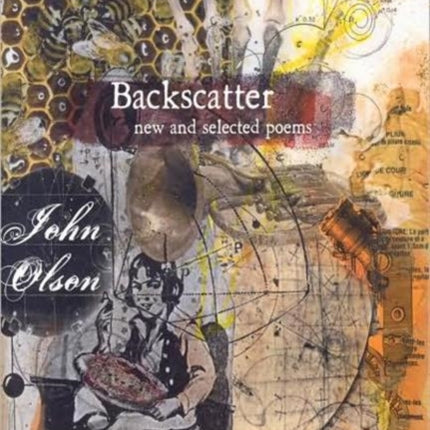 Backscatter: New and Selected Poems of John Olson