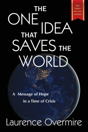 The One Idea That Saves The World A Message of