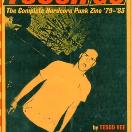 Touch And Go: The Complete Hardcore Punk Zine '79-'83