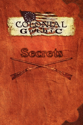 Colonial Gothic Secrets