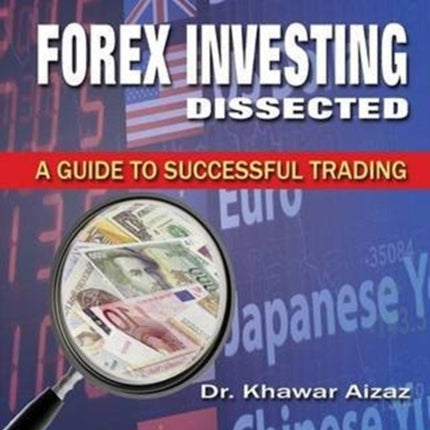 Forex Investing Dissected A Guide to Successful Trading