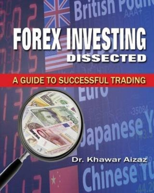Forex Investing Dissected A Guide to Successful Trading