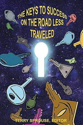 The Keys to Success on the Road Less Traveled