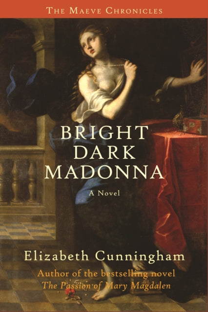 Bright Dark Madonna: A Novel