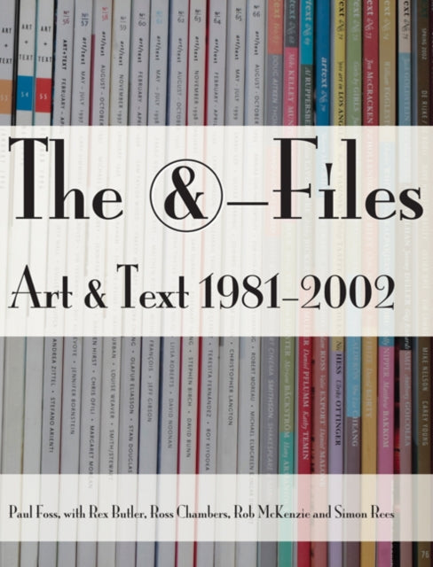 The &-Files: Art & Text 1981-2002