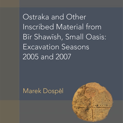 Ostraka and Other Inscribed Material from Bir