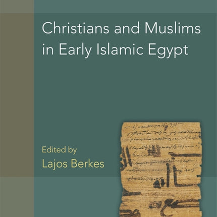 Christians and Muslims in Early Islamic Egypt