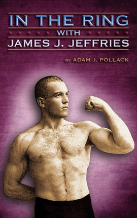 In the Ring with James J Jeffries