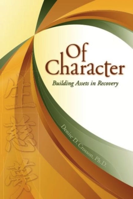 Of Character Building Assets in Recovery