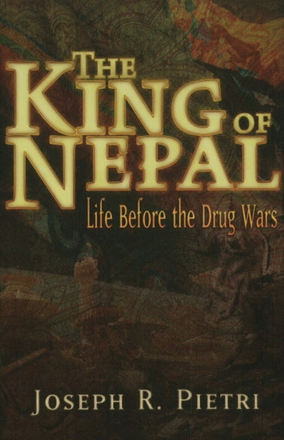 The King of Nepal: Life Before the Drug Wars