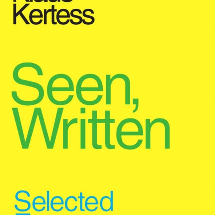 Seen, Written: Selected Essays