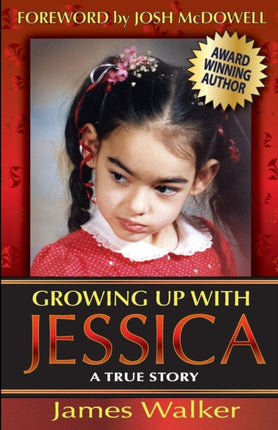 Growing Up with Jessica Second Edition Blessed by the Unexpected Parenting of a Special Needs Child 1
