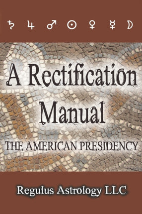 A Rectification Manual The American Presidency