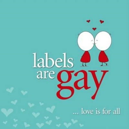 Labels are Gay Love is for All Volume 1