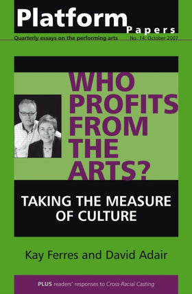 Platform Papers 14: Who Profits from the Arts?: Taking the Measure of Culture