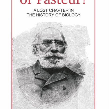 Bechamp or Pasteur