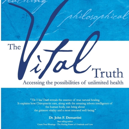 The Vital Truth Accessing the Possibilities of