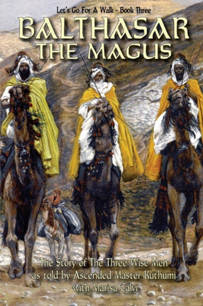Balthasar The Magus Lets Go For A Walk Book Three
