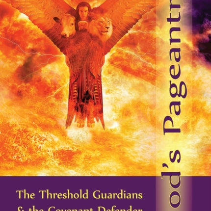 Gods Pageantry The Threshold Guardians and the Covenant Defender