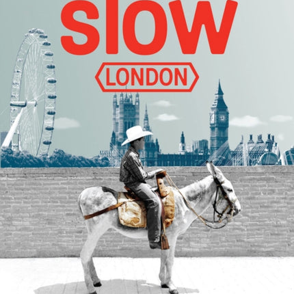 Slow London