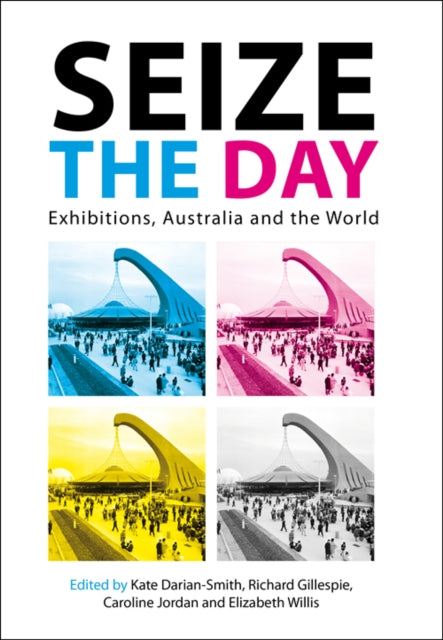 Seize the Day: Exhibtions, Australia & the World