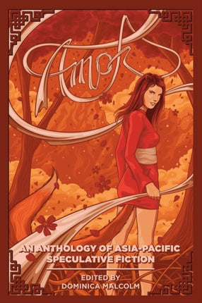 Amok An Anthology of AsiaPacific Speculative Fiction