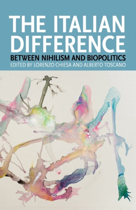 The Italian Difference Between Nihilism and Biopolitics Transmission