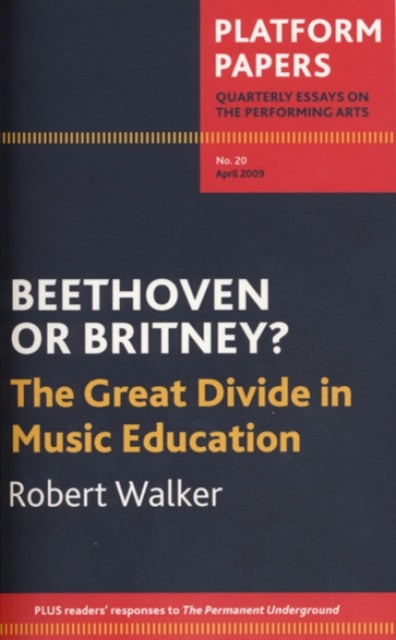 Platform Papers 20 Beethoven or Britney The Great