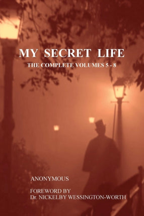 My Secret Life The Complete Volumes 5  8