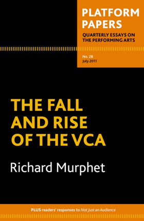 Platform Papers 28: The Fall and Rise of the VCA