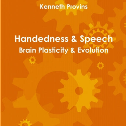 Handedness  Speech Brain Plasticity  Evolution