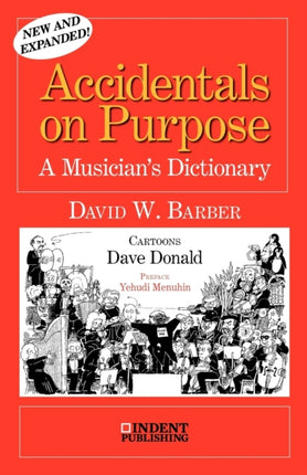 Accidentals on Purpose A Musicians Dictionary Indent Publishing