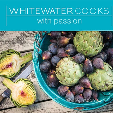 Whitewater Cooks with Passion Volume 4