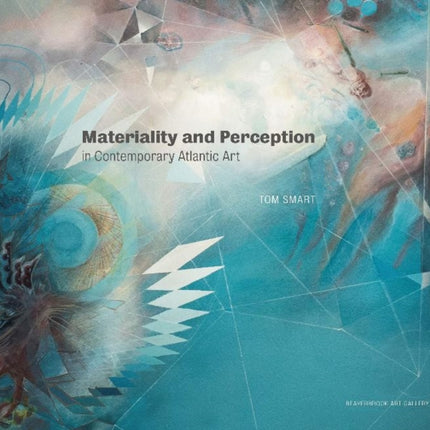 Materiality and Perception in Contemporary Atlantic Art