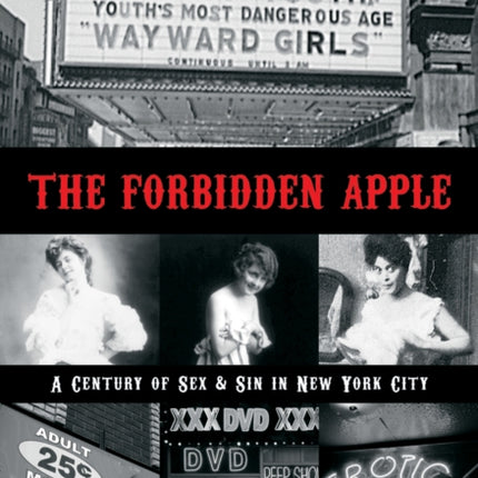 The Forbidden Apple: A Century of Sex and Sin in New York City