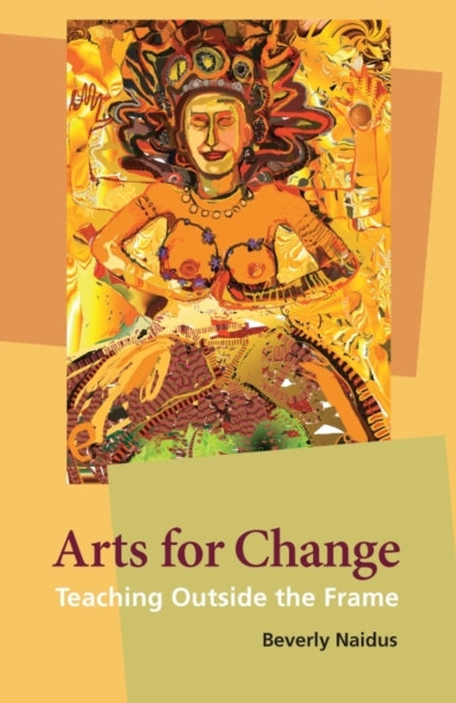 Arts for Change  Teaching Outside the Frame