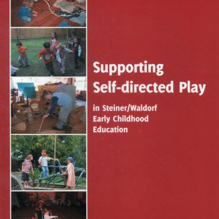 Supporting Self-directed Play in Steiner-Waldorf Early Childhood Education