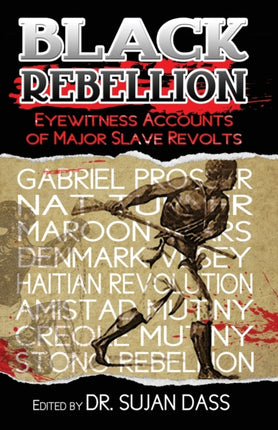 Black Rebellion Eyewitness Accounts of Major Slave Revolts