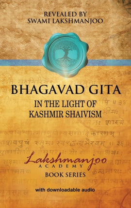 Bhagavad Gt In the Light of Kashmir Shaivism